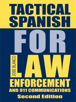 Tactical Spanish for Law Enforcement and 911 Communications