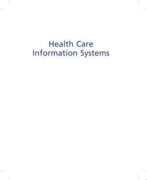 Health Care Information Systems A Practical Approach for Health Care Management