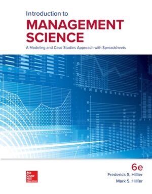 Introduction to Management Science A Modeling and Case Studies Approach with Spreadsheets