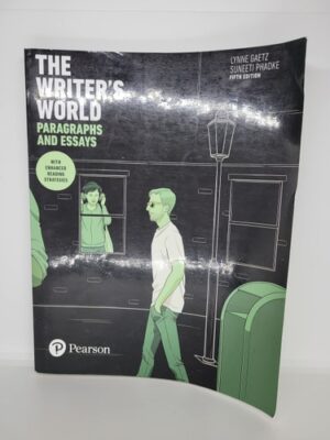 The Writer's World Paragraphs and Essays with Enhanced Reading Strategies
