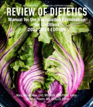 Review of Dietetics: Manual for the Registered Dietitian Exam, 2022-2024 Edition
