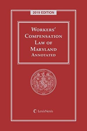 Workers' Compensation Law of Maryland Annotated