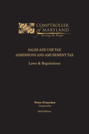 Maryland Sales and Use Tax/Admissions and Amusement Tax Laws and Regulations