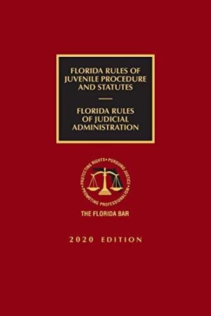 Florida Rules of Juvenile Procedure and Statutes and Rules of Judicial Administration