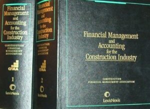 Financial Management and Accounting for the Construction Industry