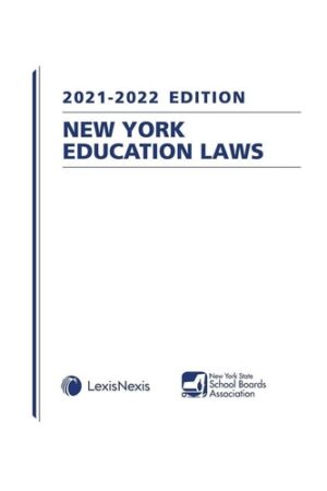 New York Education Laws 2021-2022 Edition
