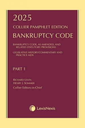 2025 Collier Pamphlet Edition: Bankruptcy Rules