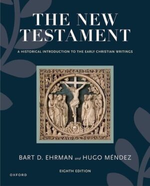 The New Testament A Historical Introduction to the Early Christian Writings