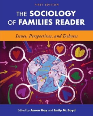 The Sociology of Families Reader Issues, Perspectives, and Debates