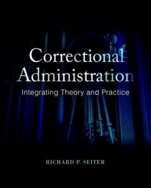 Correctional Administration Integrating Theory and Practice