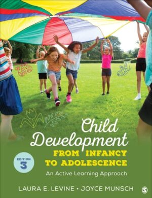 Child Development from Infancy to Adolescence An Active Learning Approach