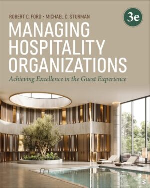 Managing Hospitality Organizations Achieving Excellence in the Guest Experience