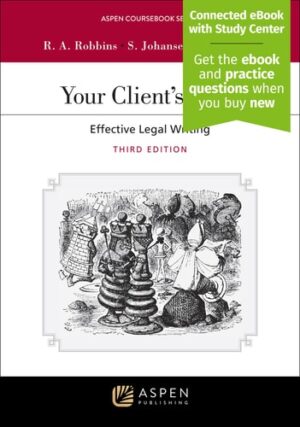 Your Client's Story Effective Legal Writing [Connected eBook with Study Center]