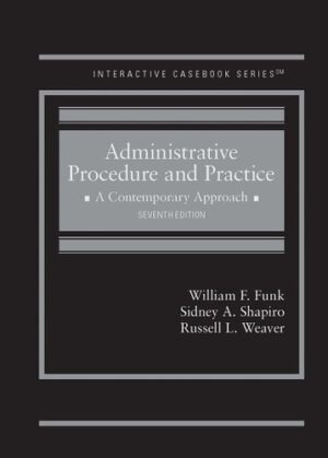 Administrative Procedure and Practice A Contemporary Approach