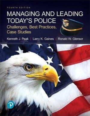 Managing and Leading Today's Police Challenges, Best Practices, Case Studies