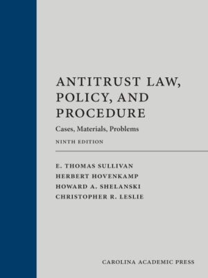 Antitrust Law, Policy and Procedure Cases, Materials, Problems