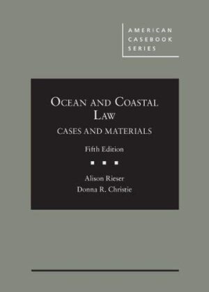 Ocean and Coastal Law Cases and Materials