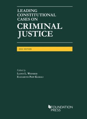 Leading Constitutional Cases on Criminal Justice 2022