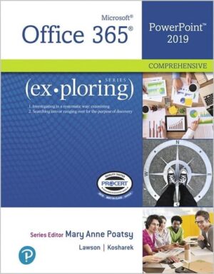 Exploring Microsoft Office PowerPoint 2019 Comprehensive
