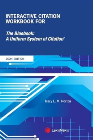 Interactive Citation Workbook for the Bluebook A Uniform System of Citation
