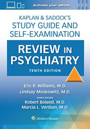 Kaplan and Sadock's Study Guide and Self-Examination Review in Psychiatry