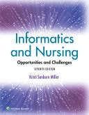 Informatics and Nursing Opportunities and Challenges