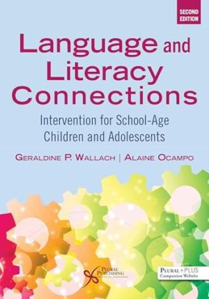 Language and Literacy Connections Second Edition Interventions for School-Age Children and Adolescents