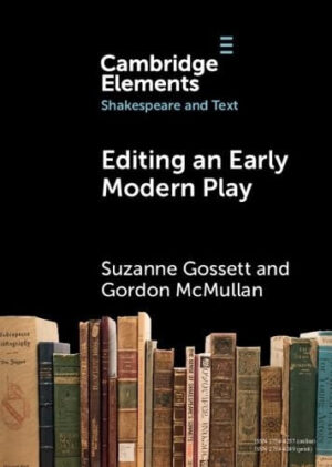 Editing an Early Modern Play A Practical Guide