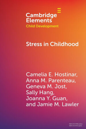Stress in Childhood (Elements in Child Development)
