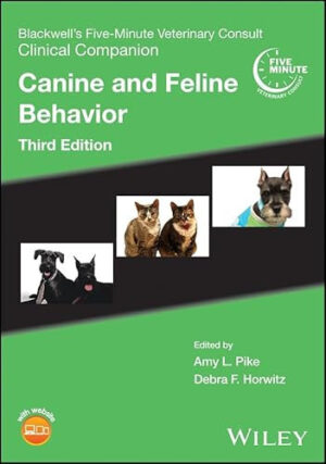 Blackwell's Five-Minute Veterinary Consult Clinical Companion Canine and Feline Behavior