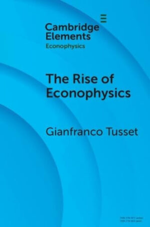 The Rise of Econophysics A Connected History of Two Disciplines