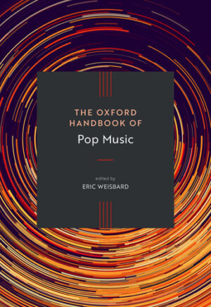 The Oxford Handbook of Pop Music
