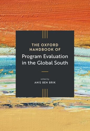 The Oxford Handbook of Program Evaluation in the Global South