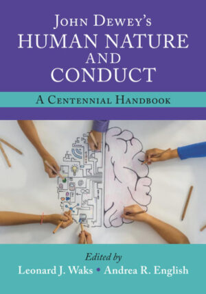John Dewey's Human Nature and Conduct
