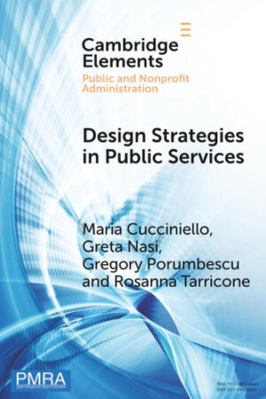 Design Strategies in Public Services (Elements in Public and Nonprofit Administration)