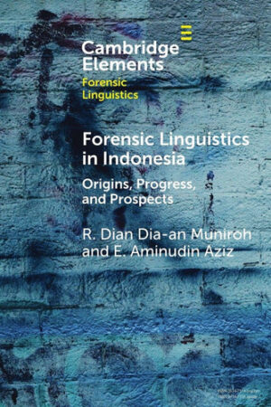 Forensic Linguistics in Indonesia (Elements in Forensic Linguistics)