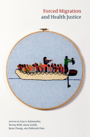Forced Migration and Health Justice