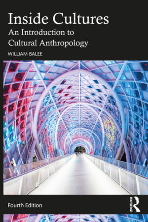 Inside Cultures: An Introduction to Cultural Anthropology