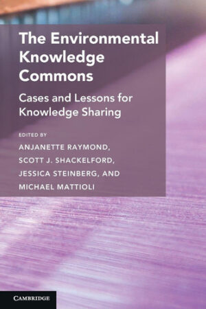 The Environmental Knowledge Commons (Cambridge Studies on Governing Knowledge Commons)