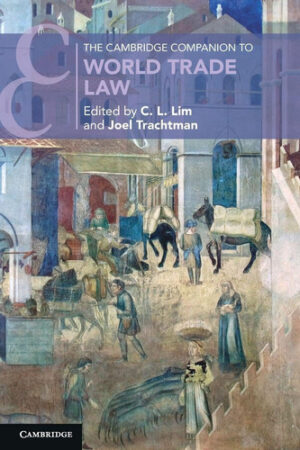 The Cambridge Companion to World Trade Law