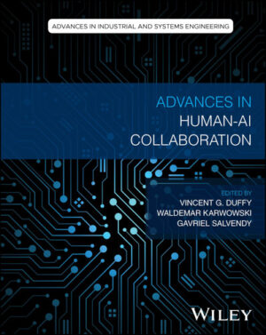 Advances in Human-AI Collaboration (Advances in Industrial and Systems Engineering)