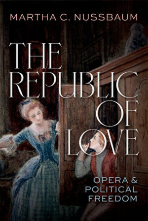 The Republic of Love: Opera and Political Freedom