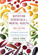 Nutrition Essentials for Mental Health A Complete Guide to the Food-Mood Connection