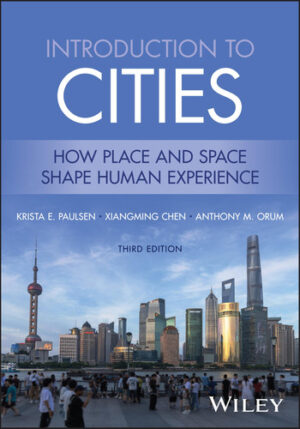 Introduction to Cities: How Place and Space Shape Human Experience