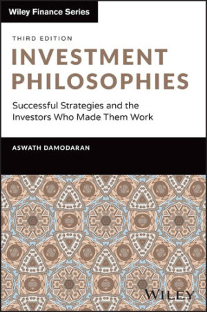 Investment Philosophies Successful Strategies and the Investors Who Made Them Work