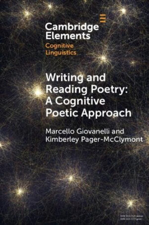 Writing and Reading Poetry - A Cognitive Poetic Approach