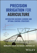 Precision Irrigation for Agriculture Integrating Machine Learning and Optimal Control Strategies