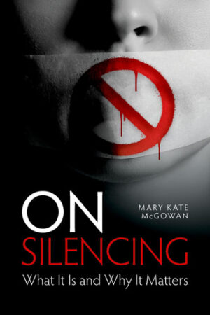 On Silencing: What It Is and Why It Matters