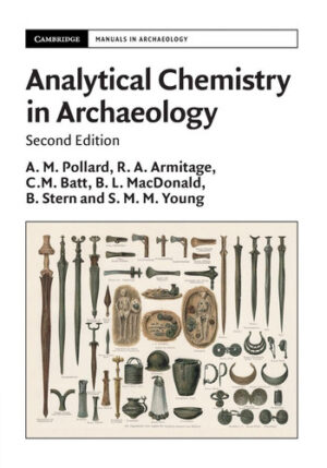 Analytical Chemistry in Archaeology (Cambridge Manuals in Archaeology)