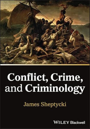 Conflict, Crime, and Criminology